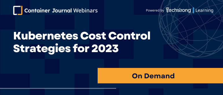 Kubernetes Cost Control Strategies for 2023 Kubernetes Cost Control Strategies for 2023