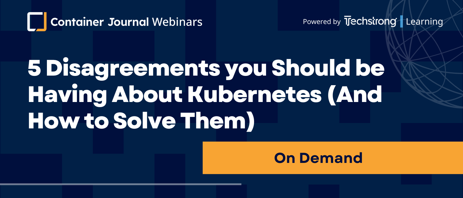 5 Disagreements you Should be Having About Kubernetes (And How to Solve Them)