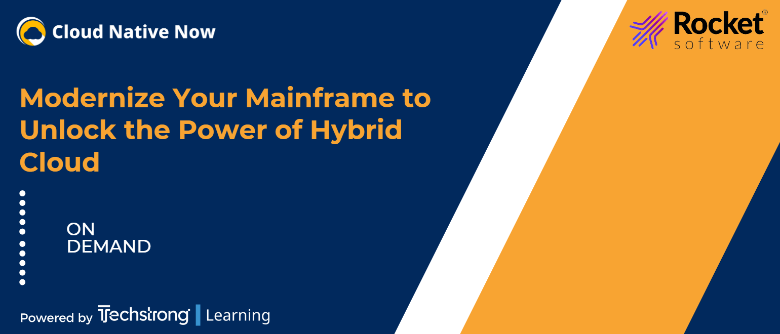 Modernize Your Mainframe to Unlock the Power of Hybrid Cloud Modernize Your Mainframe to Unlock the Power of Hybrid Cloud