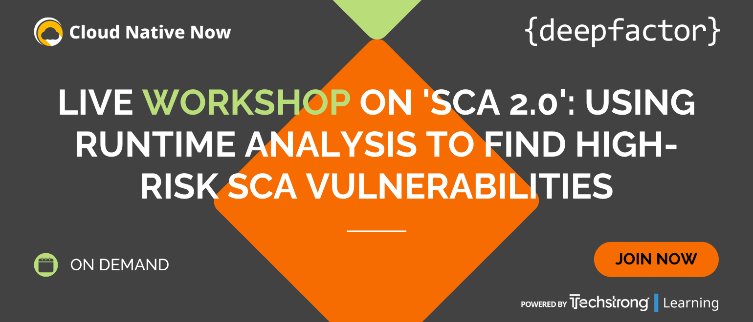 Live Workshop on 'SCA 2.0': Using Runtime Analysis to Find High-Risk SCA Vulnerabilities