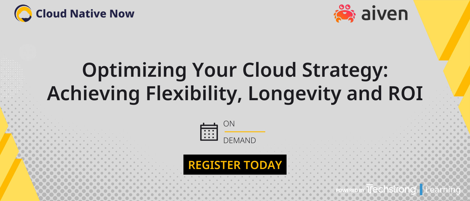 Optimizing Your Cloud Strategy: Achieving Flexibility, Longevity and ROI Optimizing Your Cloud Strategy: Achieving Flexibility, Longevity and ROI